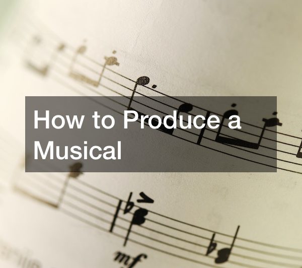 How to Produce a Musical